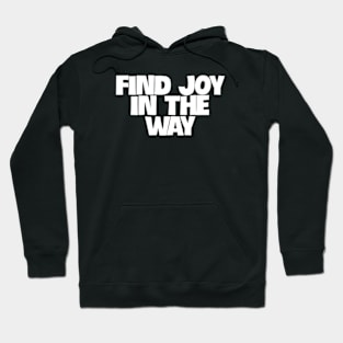 Cultivating Joy in the Everyday Hoodie